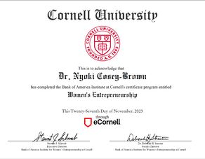 Dr. Cosey-Brown has completed Cornell University's Women's Entrepreneurship Certification program!