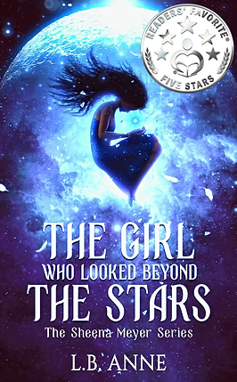 The girl who looked beyond the stars - the sheena meyers series - l.b. anne