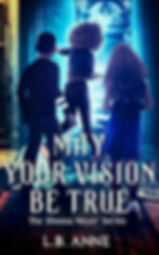 May Your Vision Be True