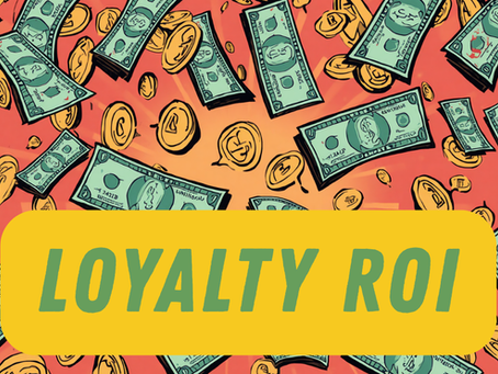 Loyalty ROI