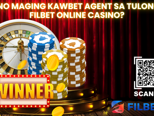 Paano Maging Kawbet Agent sa Tulong ng Filbet Online Casino?