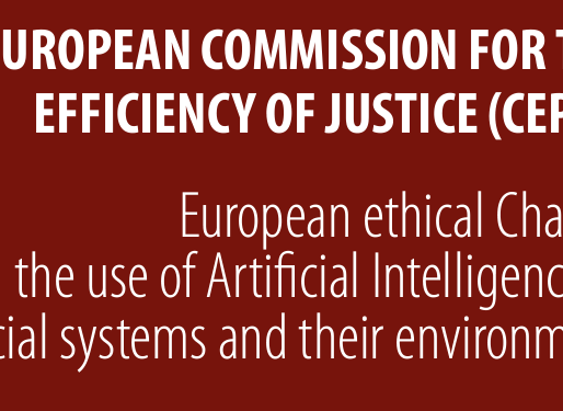 Carta Ética Europeia sobre o uso de inteligência artificial(IA) em sistemas judiciais e seu ambiente
