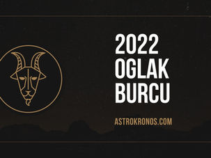 2022 Oğlak Burcu Yorumu