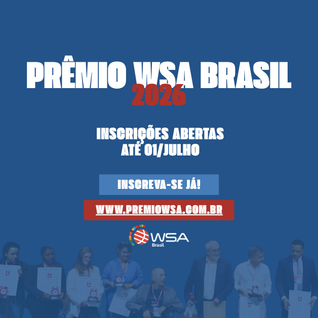 Inscrições abertas para o Prêmio WSA Brasil 2026!