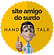 Selo amigo do surdo. Fundo amarelo, com ícone do personagem Hugo