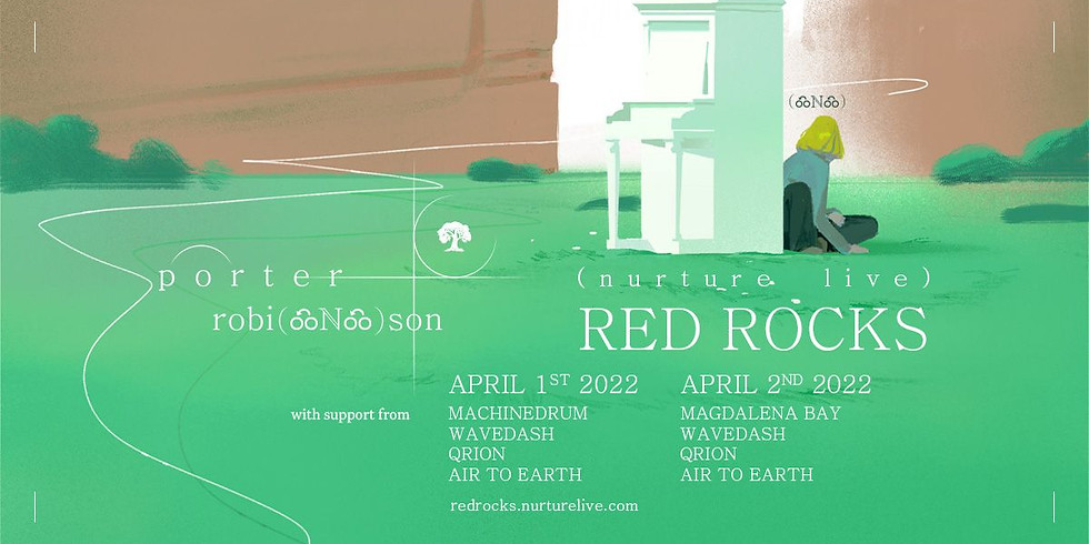 PORTER ROBINSON - Fri, April 1 (Night 1)
