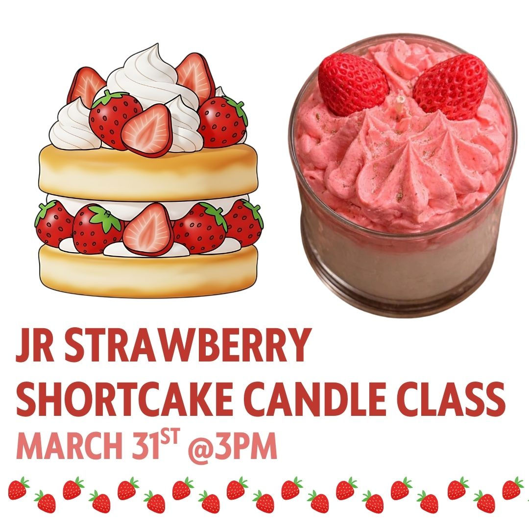 🍓 JR Strawberry Shortcake Candle Class 🍓