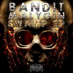 Bandit & Malygin - Swamp EP