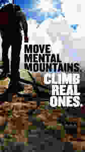 Move Mental Mountains. Climb Real Ones.