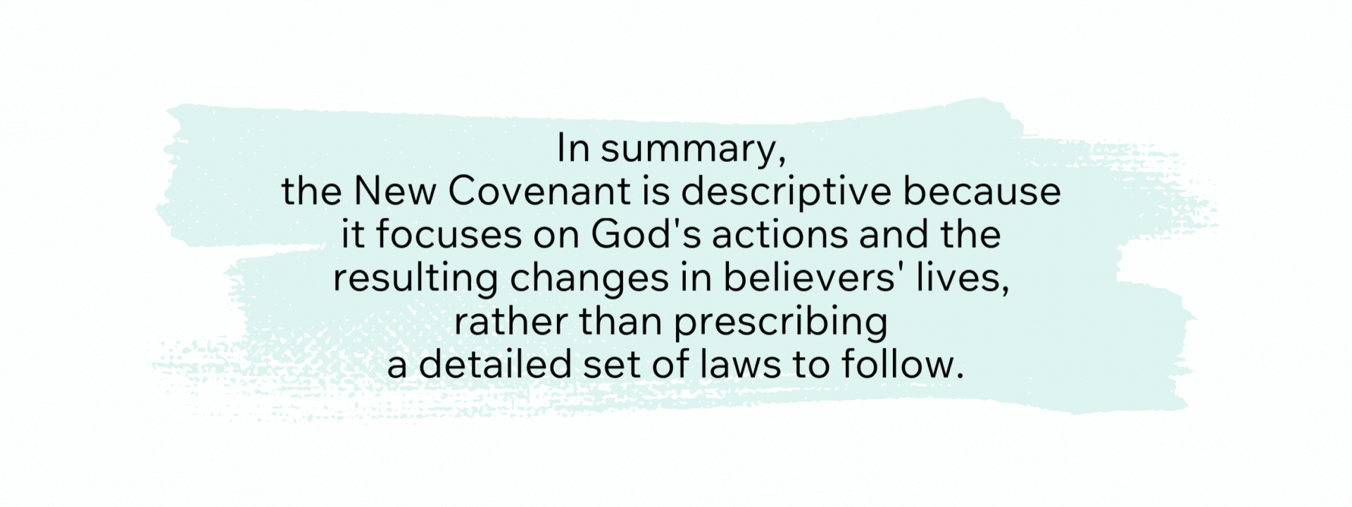 It's important to understand the New Covenant This means that it primarily describes what