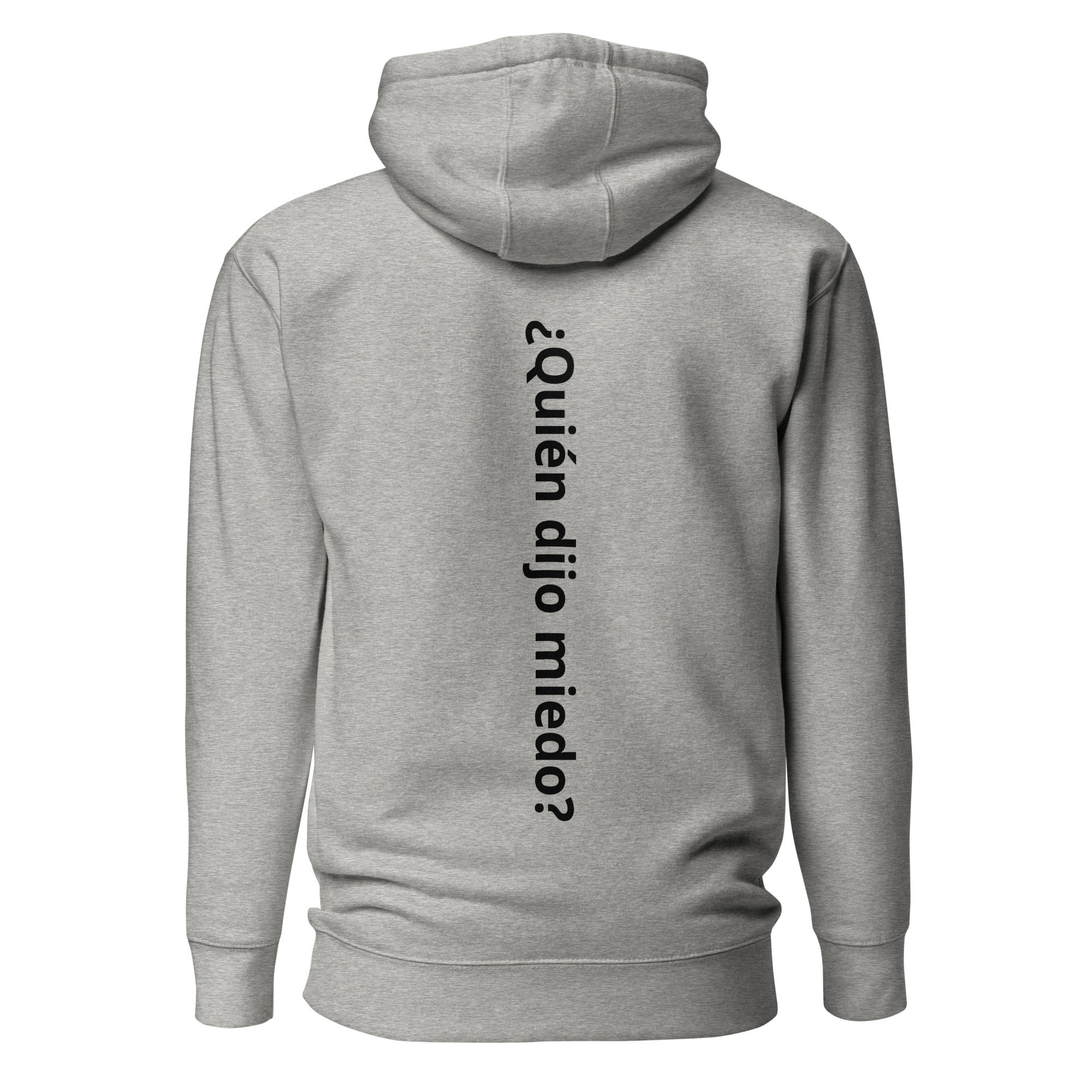 Quien dijo miedo Unisex Hoodie