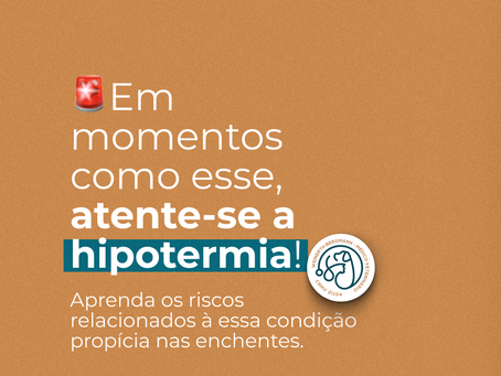 Em momentos de enchente, atente-se a hipotermia!