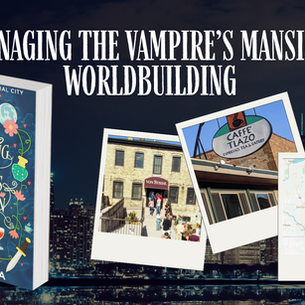 Managing the Vampire's Mansion - Worldbuilding