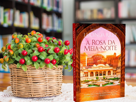 Lançamento da Editora Arqueiro "A Rosa da Meia Noite" de Lucinda Riley