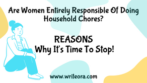 Are Women Entirely Responsible Of Doing Household Chores? Reasons Why It's Time To Stop!