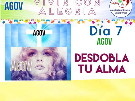 VIVIR CON ALEGRIA (DIA 7)
