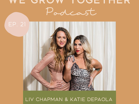Ep. 21: Liv Chapman & Katie Depaola, Inner Glow Circle - On Coaching & Finding A Purpose-Driven Care