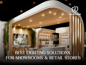 Best Lighting Solutions for Showrooms & Retail Stores