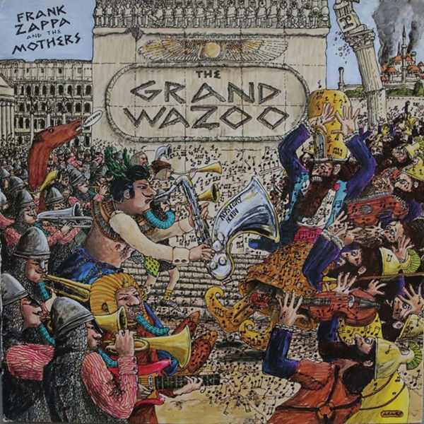 Zappa, Frank And The Mothers – The Grand Wazoo