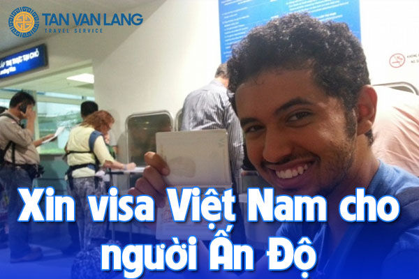 Xin visa Việt Nam cho người Ấn Độ