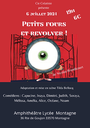 Affiche du spectacle « Petits fours et révolver » interprété par les adolescents de la Cie