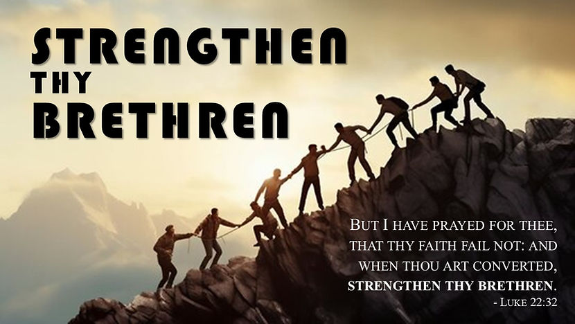 Stengthen Thy Bretheren.jpg