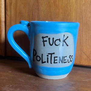 Fuck Politeness