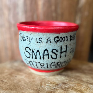 Today is a Good Day to SMASH the Patriarchy