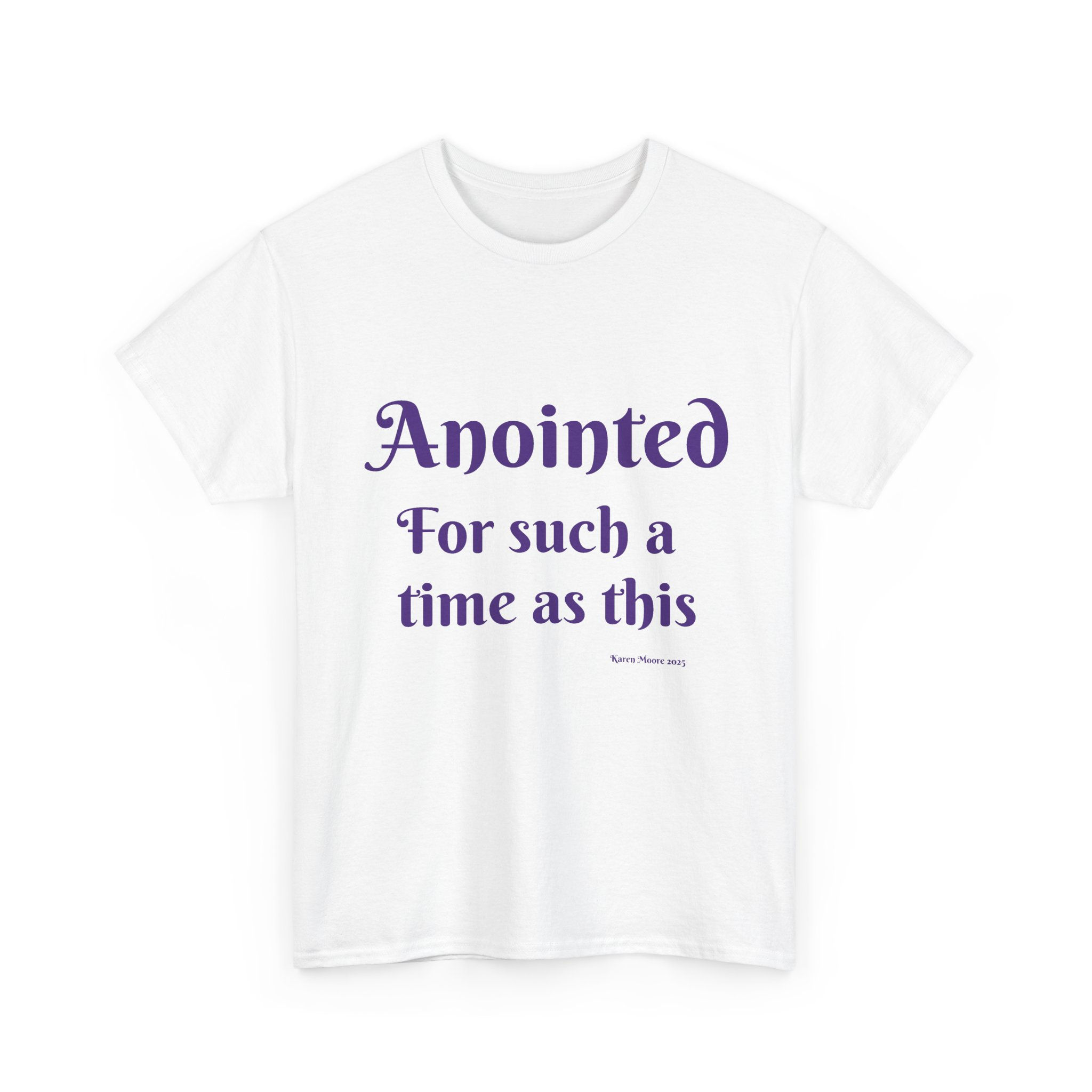 Inspirational Unisex Heavy Cotton Tee - 'Anointed for Such a Time as This'