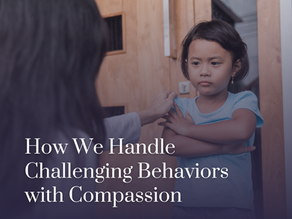 How We Handle Challenging Behaviors with Compassion