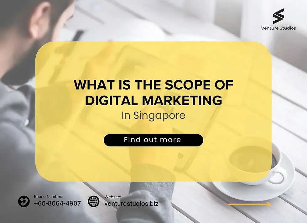 Understanding the Digital Marketing Scope of Work in Singapore
