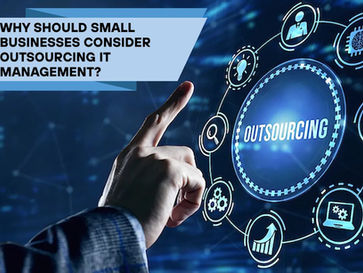 Small Businesses Consider Outsourcing IT Management