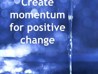 Create Momentum for Positive Change