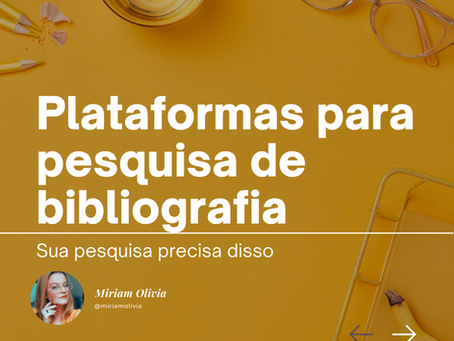 Plataformas para pesquisa de bibliografia |Sua pesquisa precisa disso