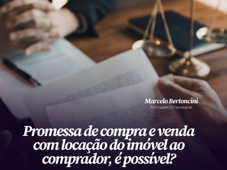 Promessa de compra e venda com locação do imóvel ao comprador, é possível?