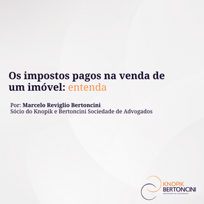 Os impostos pagos na venda de um imóvel: entenda