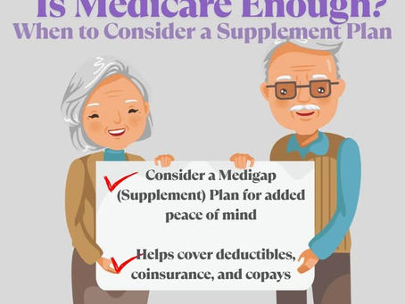 Is Medicare Enough? When to Consider a Supplement Plan