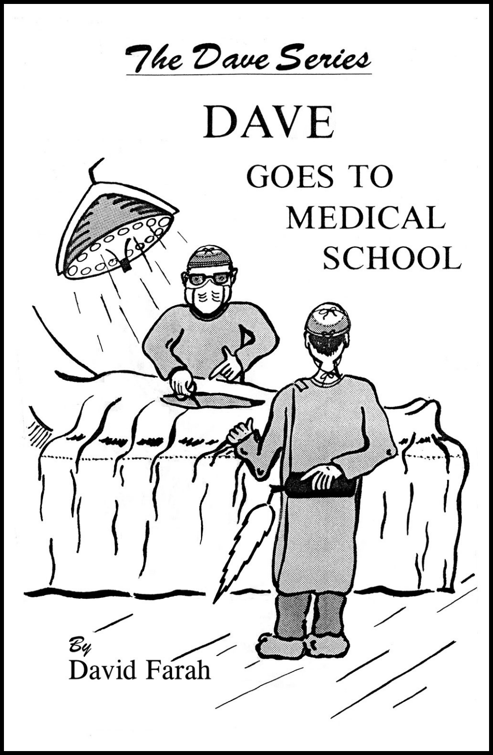 Dave Goes to Medical School