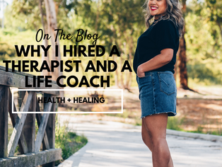 Why I Hired A Therapist And a Life Coach