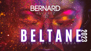Beltane Sabbat 2023 w/Bernard Alvarez