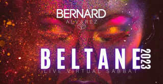 Beltane Sabbat 2023 w/Bernard Alvarez