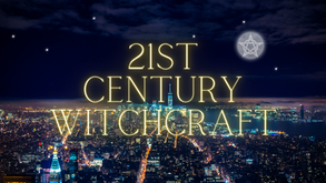 The Evolution and Realities of 21st-Century Witchcraft