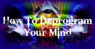 How To Deprogram Your Mind