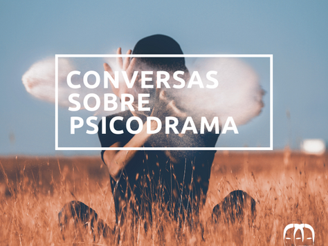 Conversas sobre Psicodrama aquecem o final de novembro de 2018 