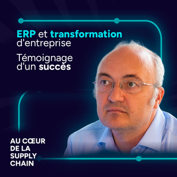 ERP SAP et transformation d'entreprise, témoignage d'un succès