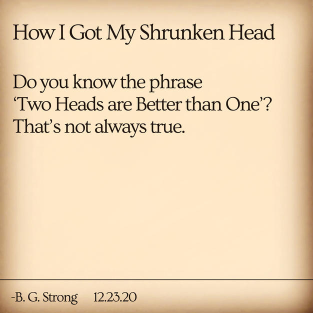 How I Got My Shrunken Head