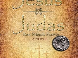Book cover of Jesus and Judas: Best Friends Forever – A Novel by Ralph E. Jarrells, featuring a textured brown leather-style background, stylized gold lettering, faint crosses in the lower center, and a Roman coin in the bottom right corner.