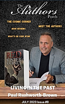 Embark on a captivating literary journey with The Authors Porch Magazine: Living in the Past.  Immerse yourself in the pages as we unveil the extraordinary tales crafted by renowned historical fiction author Paul Rushworth-Brown, a best-selling and world-renowned writer