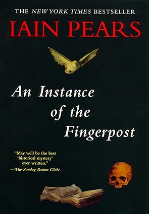 Book cover of An Instance of the Fingerpost by Iain Pears, an English historical fiction novel set in 17th century Oxford