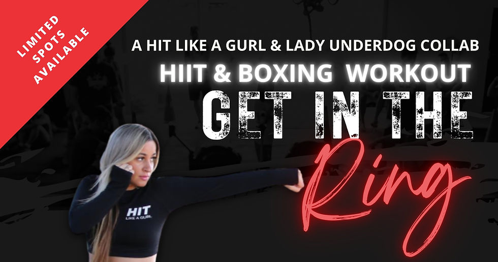Hit Like a Gurl & Lady Underdog Women's HIIT & Boxing